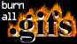 Burn all GIFs